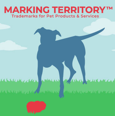 Marking Territory - Trademarks for Pet Products & Services