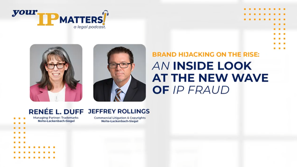 Ren&eacute;e Duff and Jeffrey Rollings: Your IP Matters! Legal podcast image.